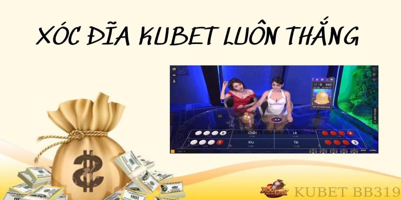 Cách chơi xóc đĩa Kubet luôn thắng lớn - KU casino 2 Cách chơi xóc đĩa Kubet luôn thắng
